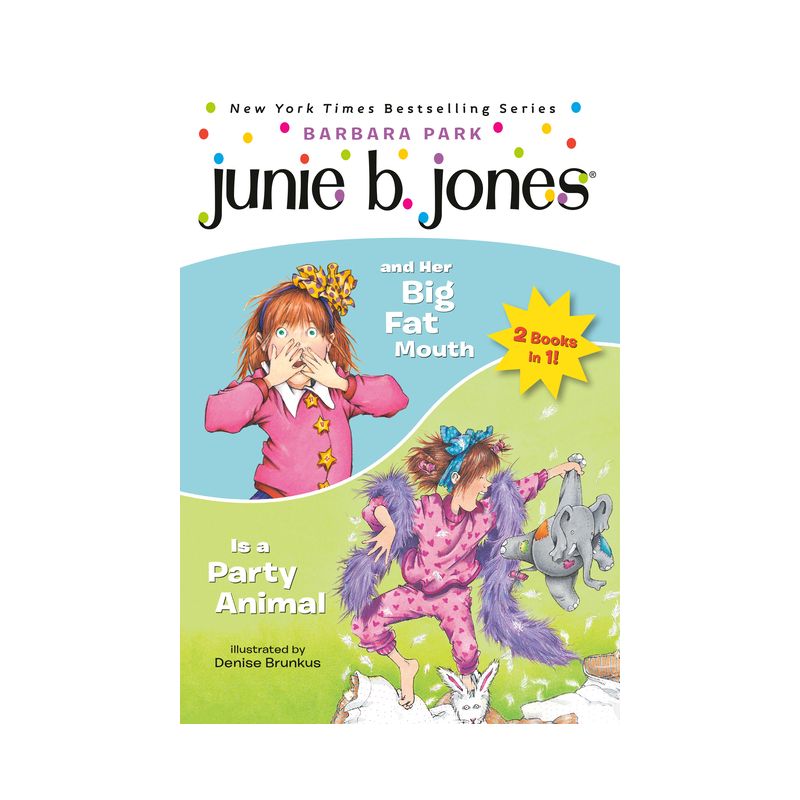 Junie B. Jones 2-In-1 Bindup: And Her Big Fat Mouth/Is a Party Animal - by  Barbara Park (Paperback), 1 of 2