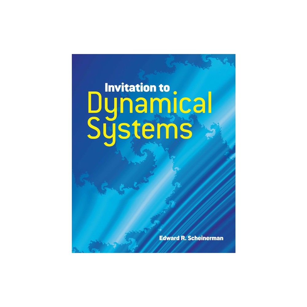 Invitation to Dynamical Systems - (Dover Books on Mathematics) by Edward R Scheinerman (Paperback)