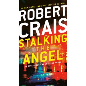 Stalking the Angel - (Elvis Cole and Joe Pike Novel) by  Robert Crais (Paperback) - 1 of 1