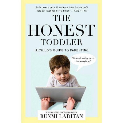 The Honest Toddler - by  Bunmi Laditan (Paperback)