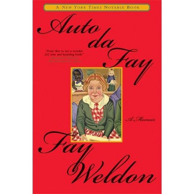 Auto Da Fay - by  Fay Weldon (Paperback)