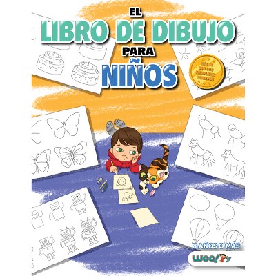 El Libro de Dibujo Para Niños - by  Woo! Jr Kids Activities (Paperback)