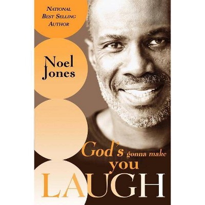 God's Gonna Make You Laugh - by  Noel Jones (Paperback)