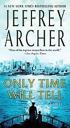 Only Time Will Tell (Reprint) (Paperback) by Jeffrey Archer