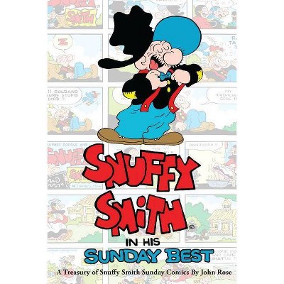 Snuffy Smith In His Sunday Best - by  John Rose (Paperback)