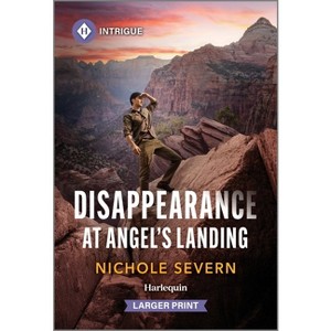 Disappearance at Angel's Landing - (Red Rock Murders) Large Print by  Nichole Severn (Paperback) - 1 of 1