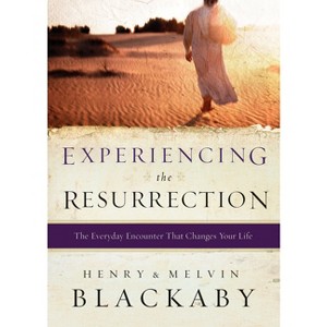 Experiencing the Resurrection - by  Henry Blackaby & Mel Blackaby (Paperback) - 1 of 1