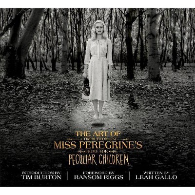 The Art of Miss Peregrine's Home for Peculiar Children - (Miss Peregrine's Peculiar Children) by  Leah Gallo (Hardcover)