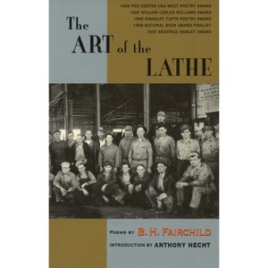 The Art of the Lathe - by  B H Fairchild (Paperback) - 1 of 1