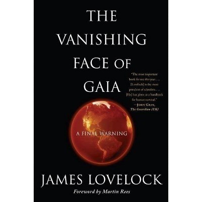 The Vanishing Face of Gaia - by  James Lovelock (Paperback)