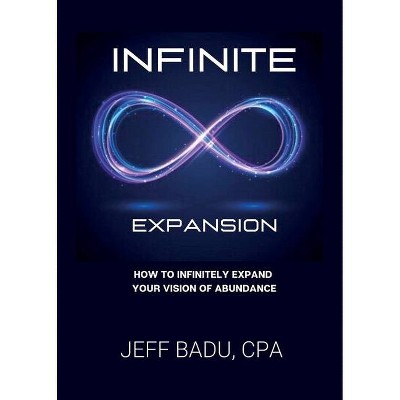 Infinite Expansion - by  Jeff Badu (Paperback)