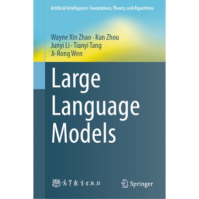 Large Language Models - (Artificial Intelligence: Foundations, Theory, and Algorithms) (Hardcover)