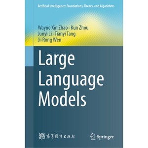 Large Language Models - (Artificial Intelligence: Foundations, Theory, and Algorithms) (Hardcover) - 1 of 1