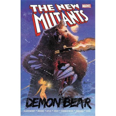 New Mutants: Demon Bear - by  Chris Claremont (Paperback)