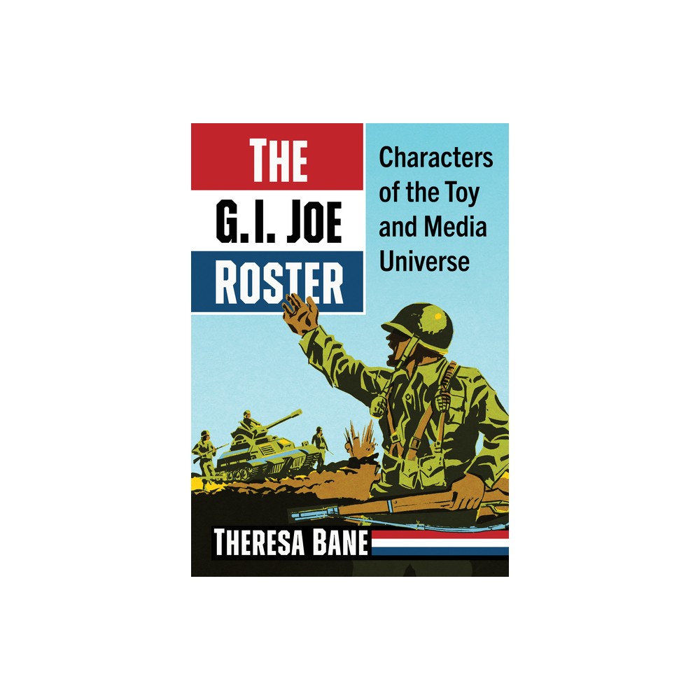 The G.I. Joe Roster - by Theresa Bane (Paperback)