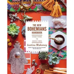 The New Bohemians Handbook - by  Justina Blakeney (Hardcover)