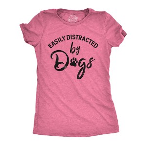 Easily Distracted By Dogs T-Shirt Dog Mom Mother's Day Gift