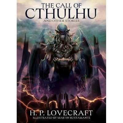 The Call of Cthulhu and Other Stories - (Arcturus Illustrated Classics) by  H P Lovecraft (Hardcover)
