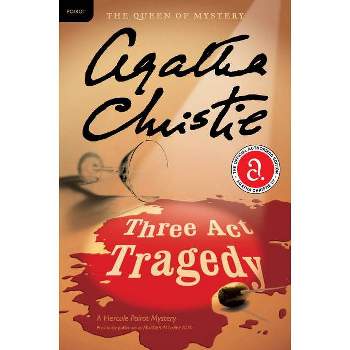 Three ACT Tragedy - (Hercule Poirot Mysteries) by  Agatha Christie (Paperback)