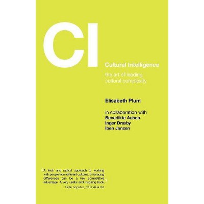 Cultural Intelligence - (Management, Policy + Education) by  Elisabeth Plum (Paperback)