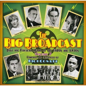 Various Artists - The Big Broadcast, Vol. 7: Jazz and Popular Music Of The 1920s and 193 (CD) - 1 of 1
