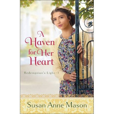 A Haven for Her Heart - (Redemption's Light) by  Susan Anne Mason (Paperback)