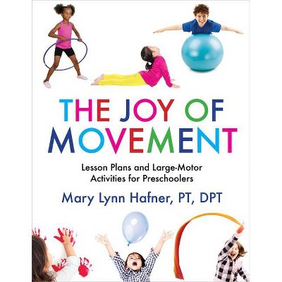 The Joy of Movement - by  Mary Lynn Hafner (Paperback)