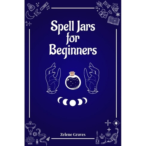 The Spell Book For Beginners - by Bridget Bishop (Paperback)