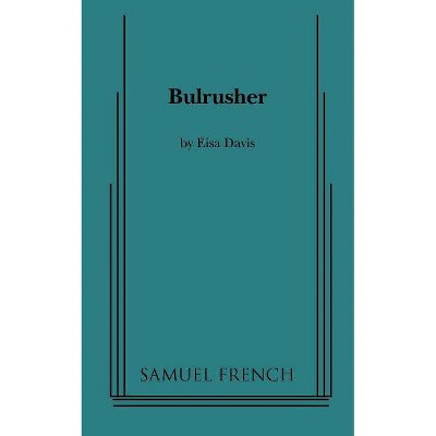 Bulrusher - by  Eisa Davis (Paperback)