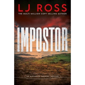 Impostor - (Alexander Gregory Thrillers) by L J Ross - 1 of 1