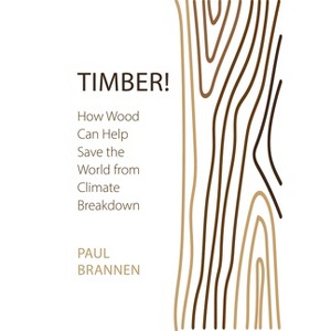 Timber! - by  Paul Brannen (Paperback) - 1 of 1