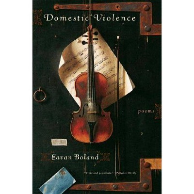 Domestic Violence - by  Eavan Boland (Paperback)