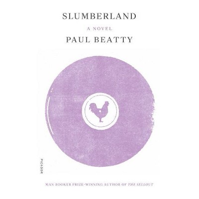 Slumberland - by  Paul Beatty (Paperback)