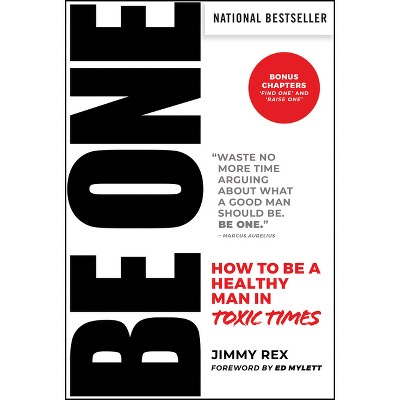 Be One - by  Jimmy Rex (Hardcover)
