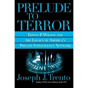 Prelude to Terror - by  Joseph J Trento (Paperback) - 1 of 1