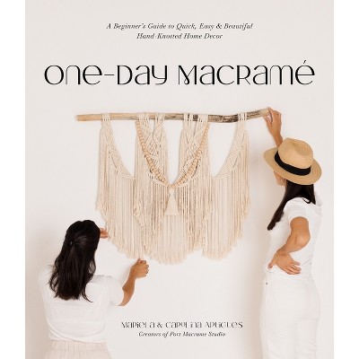 Modern Macramé Book For Beginners And Beyond - By Alice Green (hardcover) :  Target
