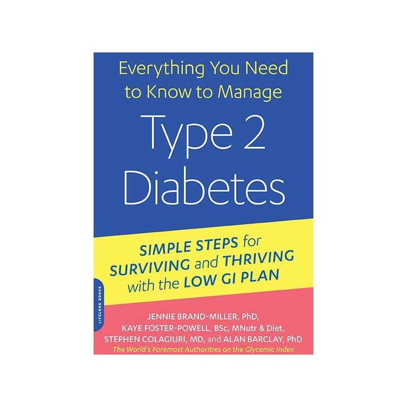 Everything You Need to Know to Manage Type 2 Diabetes - by  Jennie Brand-Miller & Kaye Foster-Powell & Stephen Colagiuri & Alan Barclay (Paperback), 1 of 2