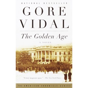 The Golden Age - (Vintage International) by  Gore Vidal (Paperback) - 1 of 1