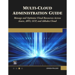 Multi-Cloud Administration Guide - by  Jeroen Mulder (Paperback) - 1 of 1