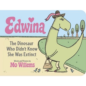 Edwina, the Dinosaur Who Didn't Know She Was Extinct (Board Book) - by  Mo Willems - 1 of 1