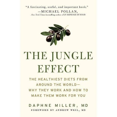 The Jungle Effect - by  Daphne Miller (Paperback)