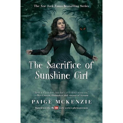 The Sacrifice of Sunshine Girl - (Haunting of Sunshine Girl) by  Paige McKenzie (Paperback)