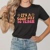 Simply Sage Market Women's It's A Good Day To Teach Short Sleeve Graphic Tee - 2 of 4