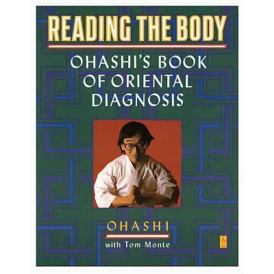 Reading the Body - (Compass) by  Wataru Ohashi & Tom Monte (Paperback)