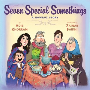 Seven Special Somethings: A Nowruz Story - by  Adib Khorram (Hardcover) - 1 of 1