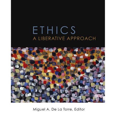 Ethics - by  Miguel A de la Torre (Paperback)