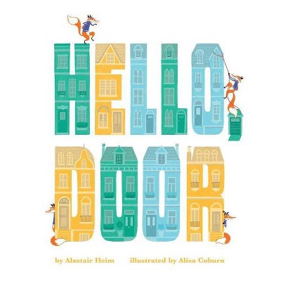 Hello, Door - by  Alastair Heim (Hardcover)