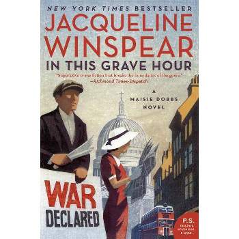 In This Grave Hour - (Maisie Dobbs) by  Jacqueline Winspear (Paperback)
