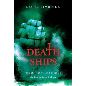 Death Ships - by  Doug Limbrick (Paperback) - 1 of 1