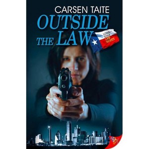 Outside the Law - (Lone Star Law) by  Carsen Taite (Paperback) - 1 of 1